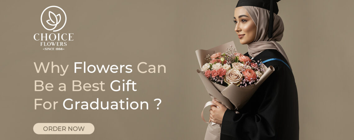 Why flowers can be a best gift for graduation