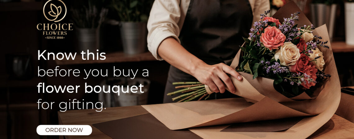 Know This Before You Buy a Flower Bouquet for Gifting